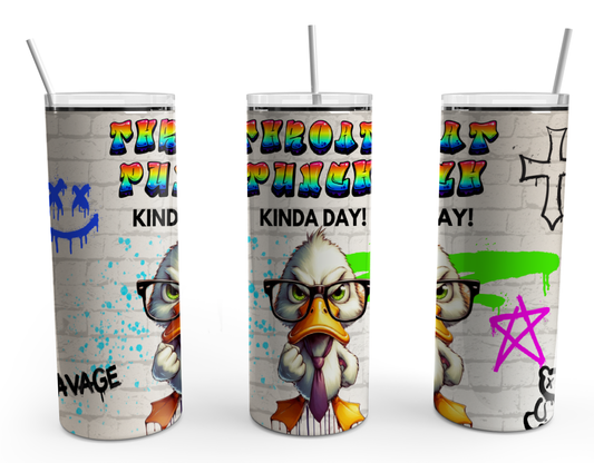 Throat Punch Kinda day 20oz Design